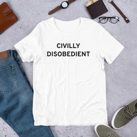 "Civilly Disobedient" - Short-Sleeve Unisex T-Shirt - [product_type} - RLH Design Group